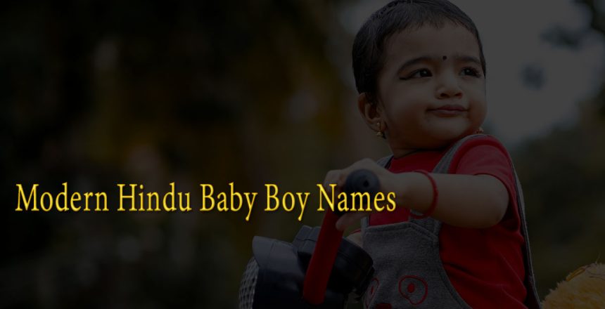 Modern Hindu Baby Boy Names A To Z with Meanings